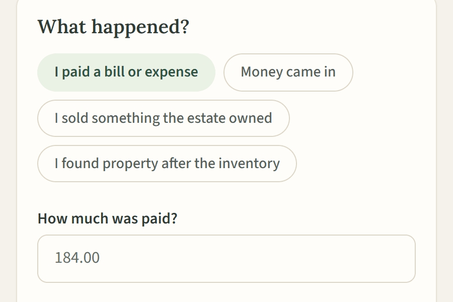 A plain-language entry screen: buttons for paying a bill, receiving money, or selling something the estate owned